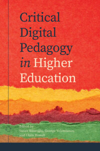 Cover for the book critical digital pedagogy in higher education